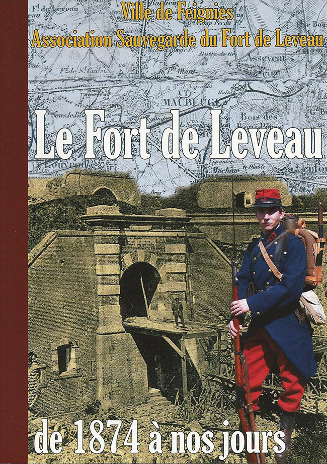 Le fort de Leveau de 1874 à nos jours